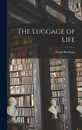 The Luggage of Life Hardcover  October 26, 2022